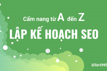 Lập kế hoạch SEO: Cẩm nang từ A – Z