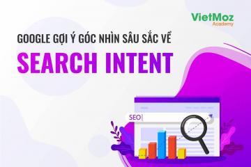 Google gợi ý góc nhìn sâu sắc về Search Intent