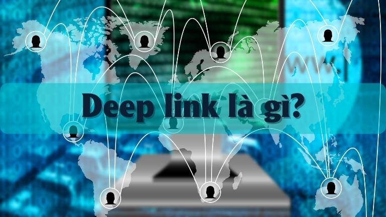 deep link là gì